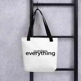 Question Everything Tote Bag